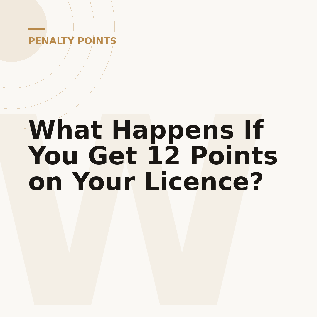 What Happens If You Get 12 Points on Your Licence?
