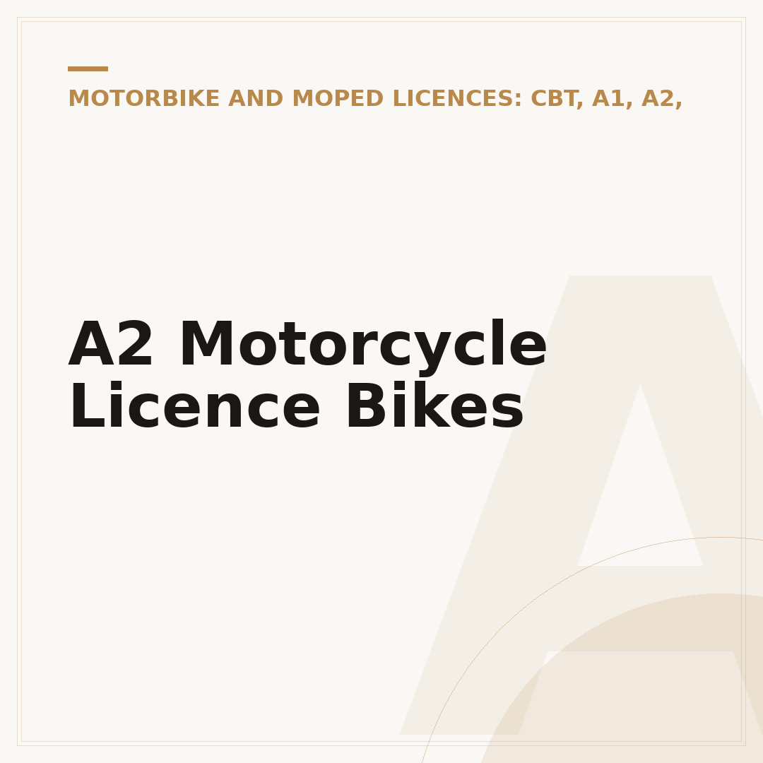 A2 Motorcycle Licence Bikes