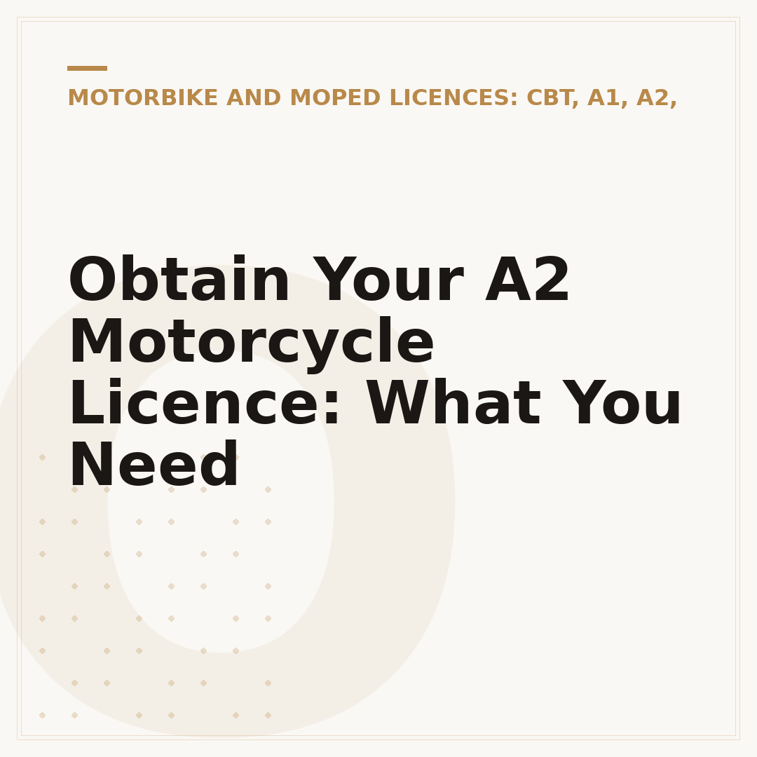 Obtain Your A2 Motorcycle Licence: What You Need
