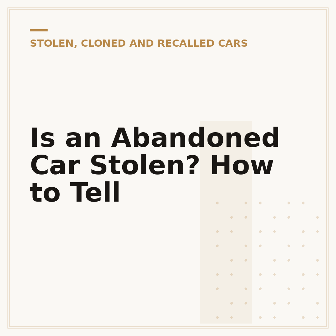 Is an Abandoned Car Stolen? How to Tell