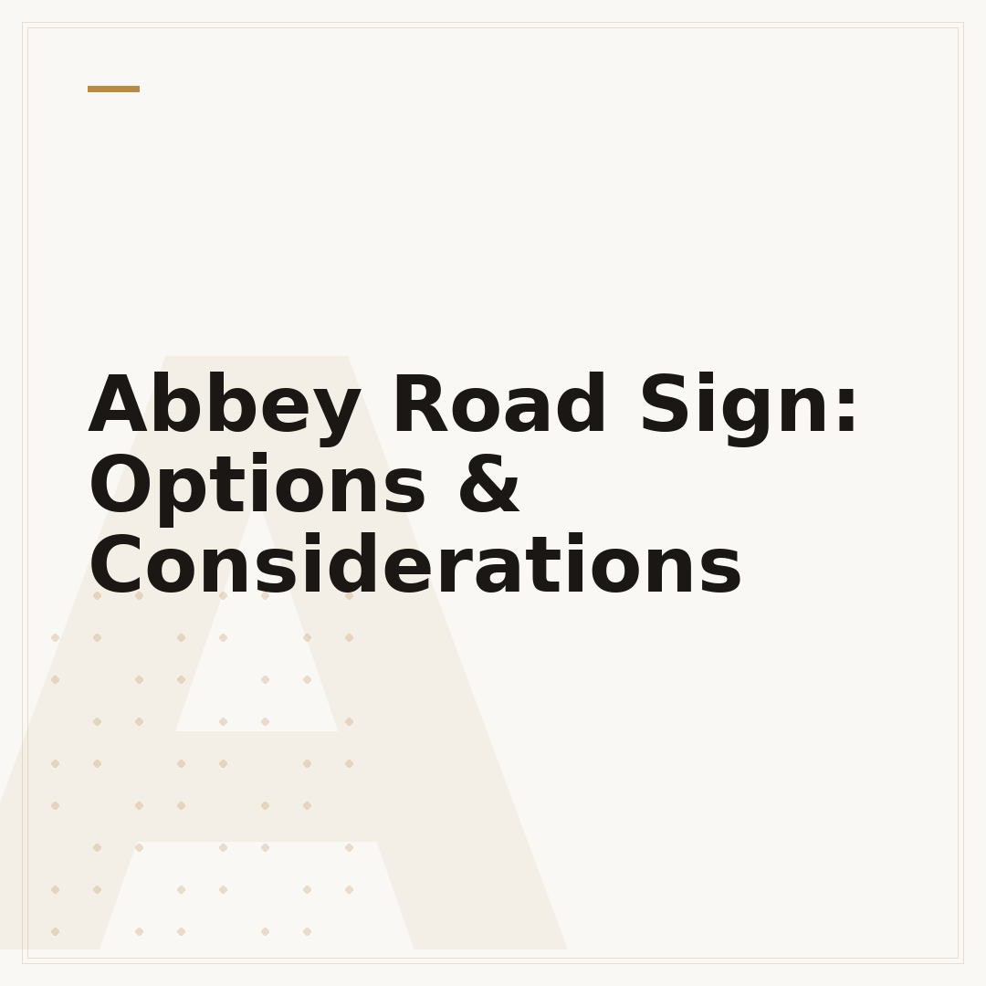 Abbey Road Sign: Options & Considerations