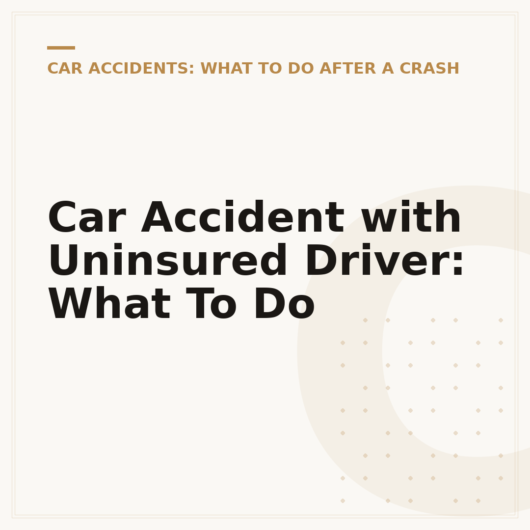 Car Accident with Uninsured Driver: What To Do