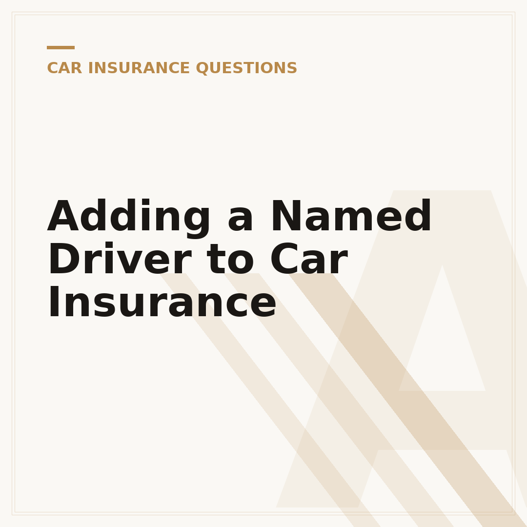 Adding a Named Driver to Car Insurance