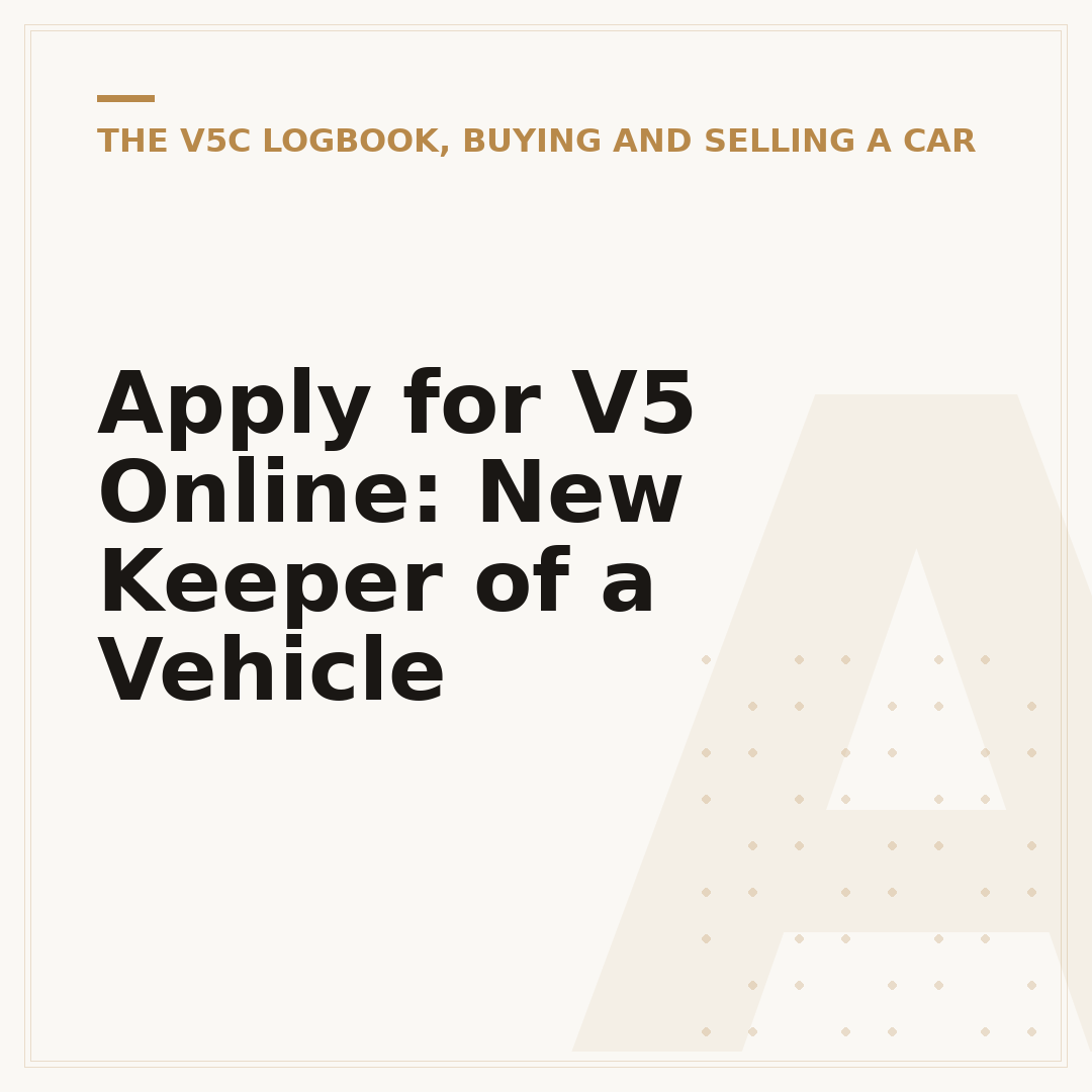 Apply for V5 Online: New Keeper of a Vehicle