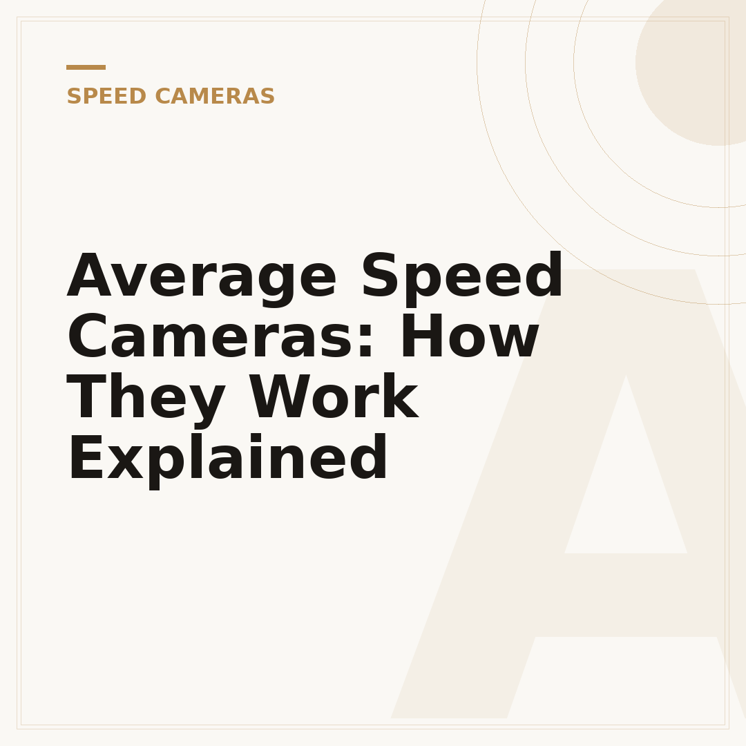 Average Speed Cameras: How They Work Explained