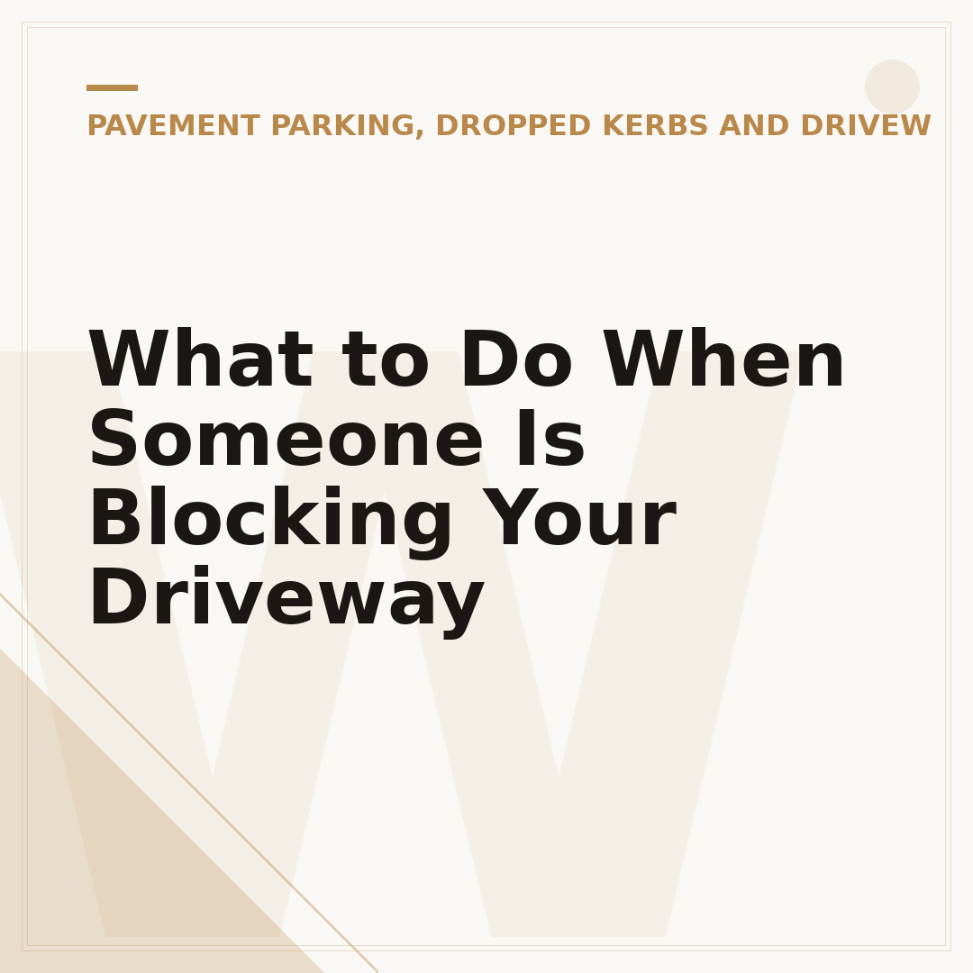 What to Do When Someone Is Blocking Your Driveway