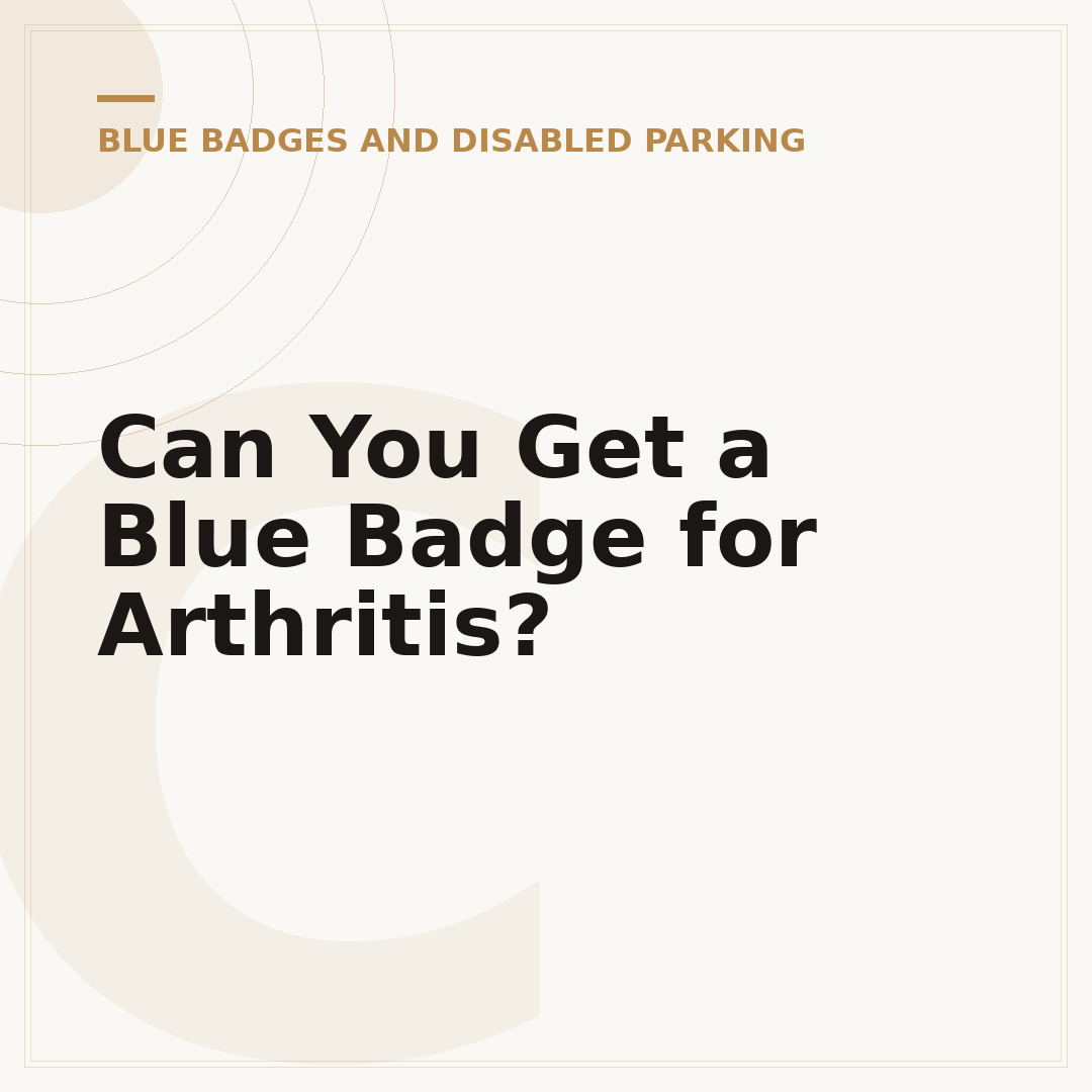 Can You Get a Blue Badge for Arthritis?