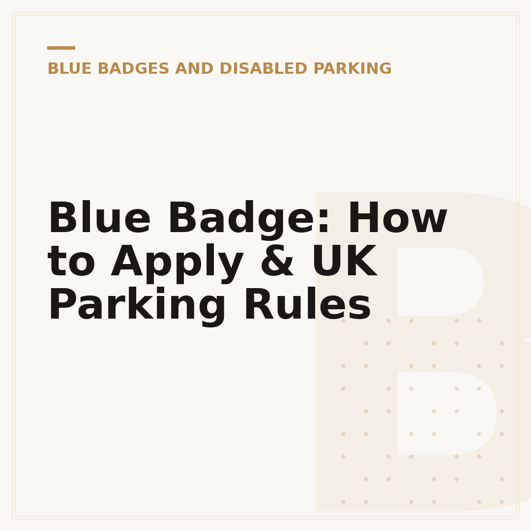 Blue Badge: How to Apply & UK Parking Rules