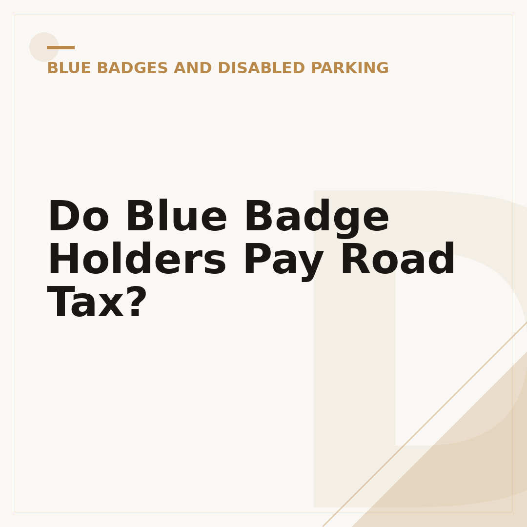 Do Blue Badge Holders Pay Road Tax?