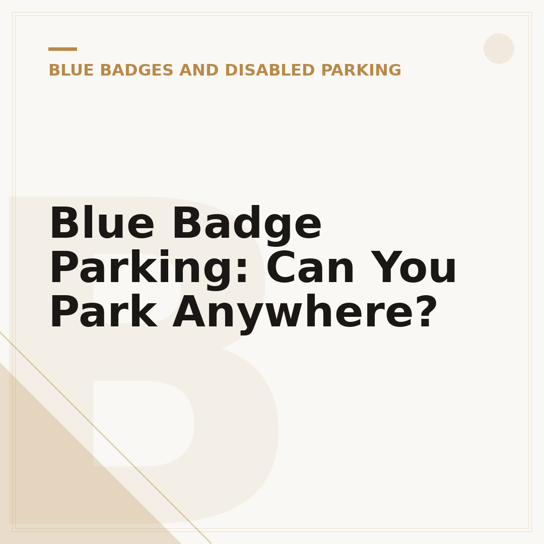 Blue Badge Parking: Can You Park Anywhere?