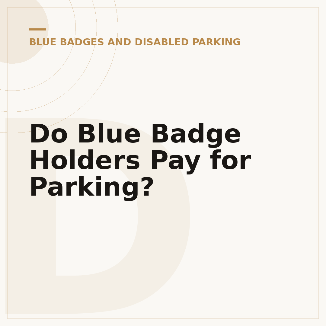 Do Blue Badge Holders Pay for Parking?