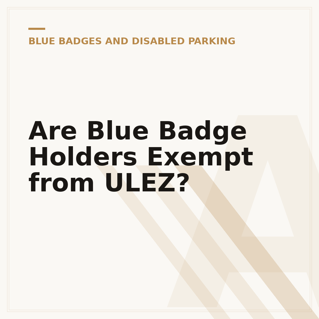 Are Blue Badge Holders Exempt from ULEZ?