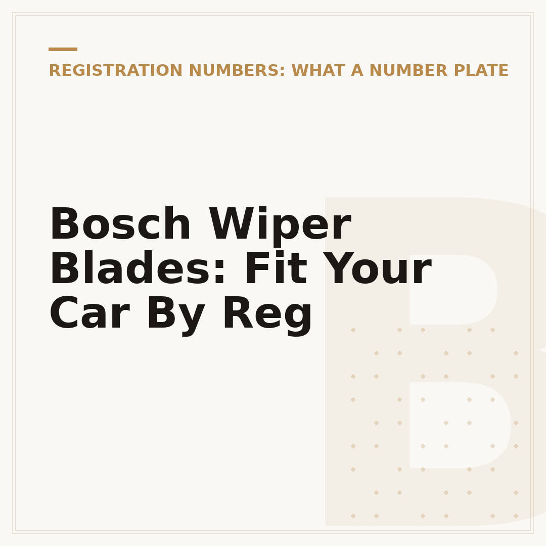 Bosch Wiper Blades: Fit Your Car By Reg