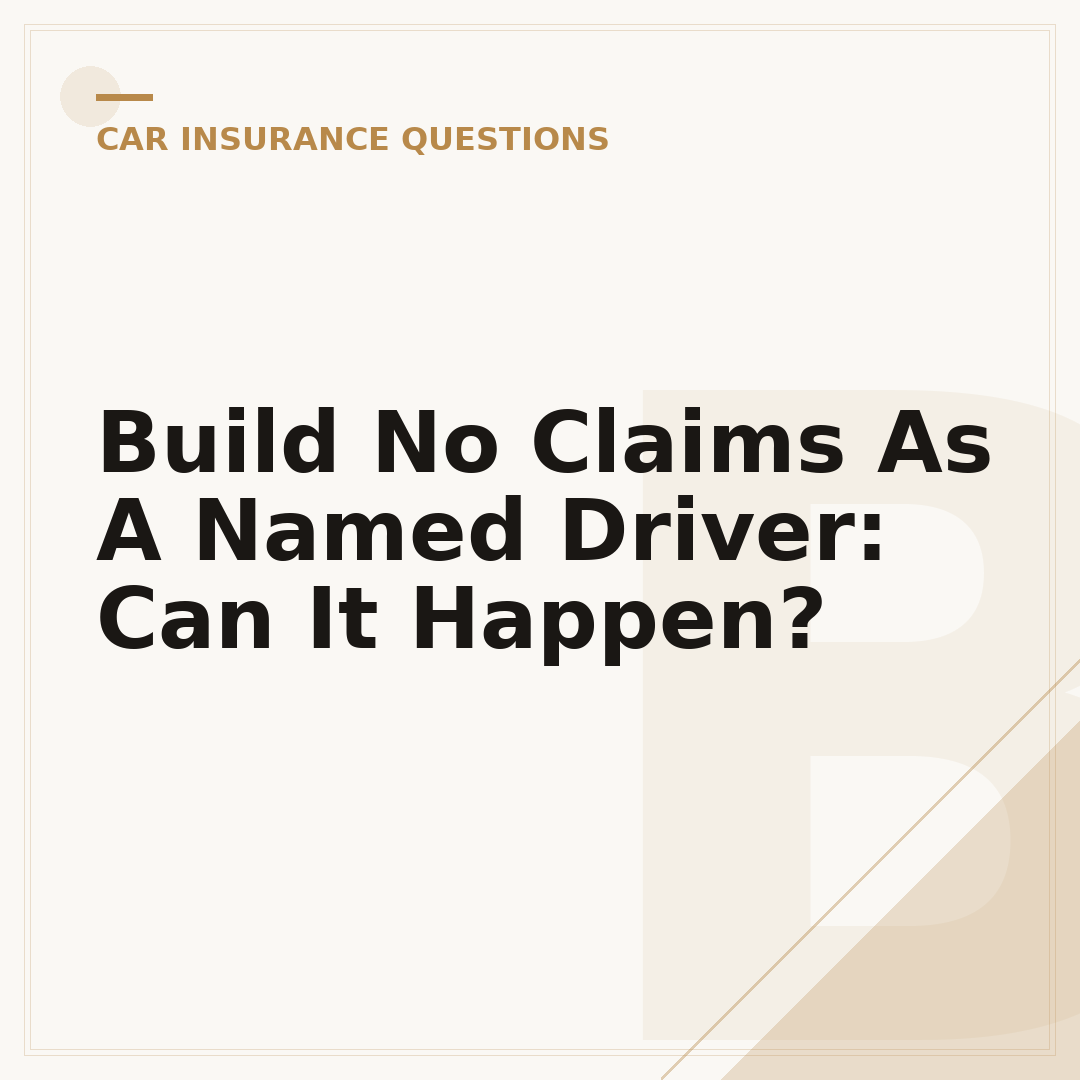 Build No Claims As A Named Driver: Can It Happen?