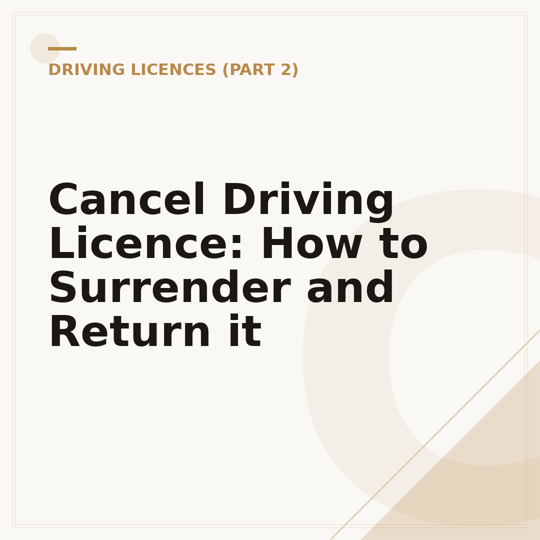 Cancel Driving Licence: How to Surrender and Return it