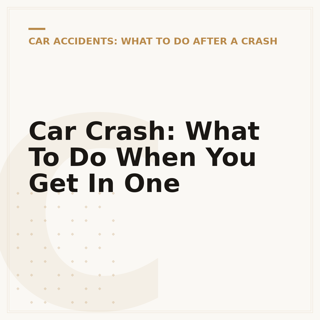 Car Crash: What To Do When You Get In One
