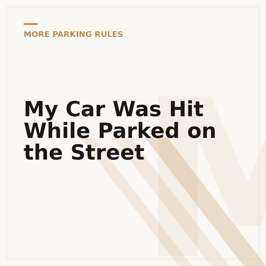 My Car Was Hit While Parked on the Street