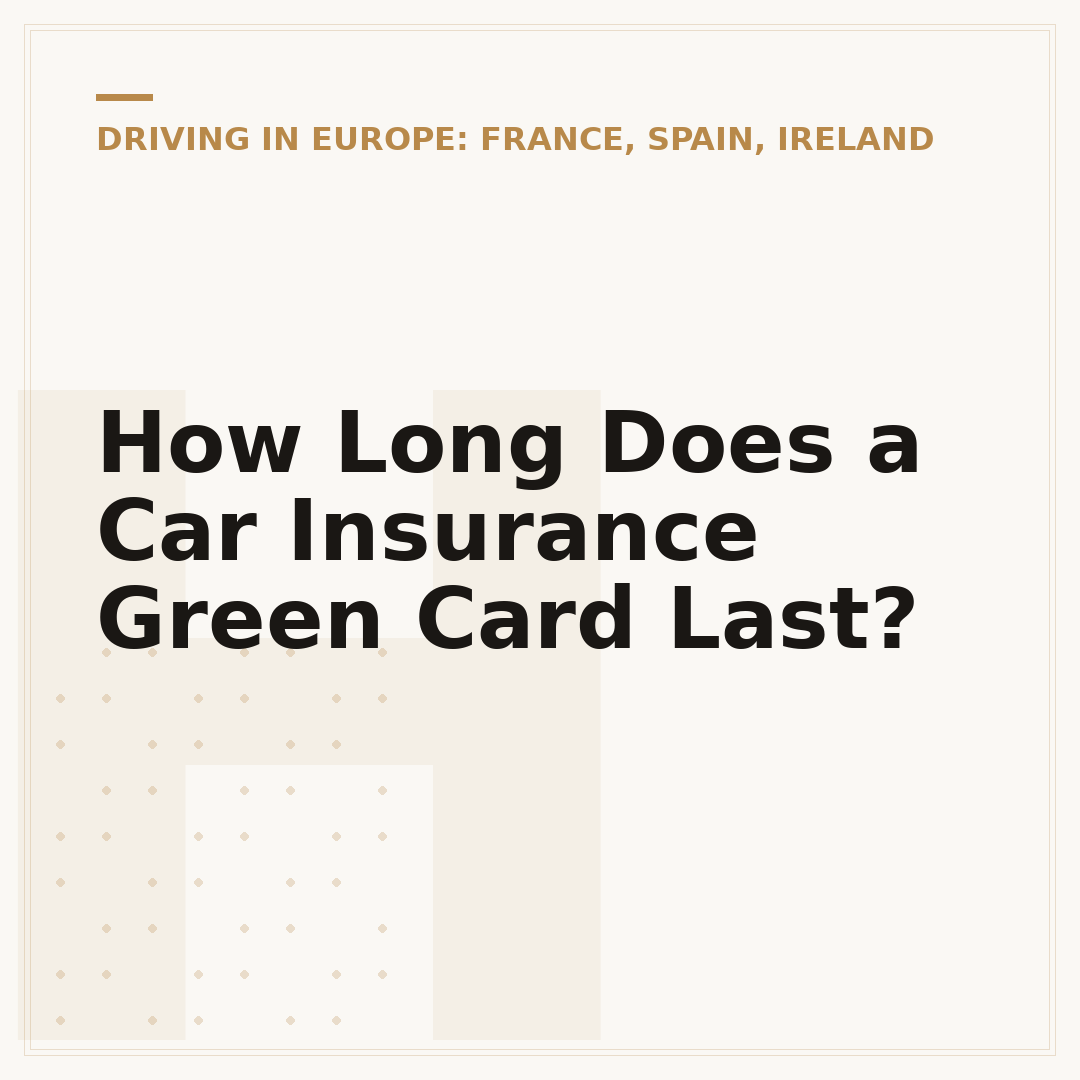 How Long Does a Car Insurance Green Card Last?