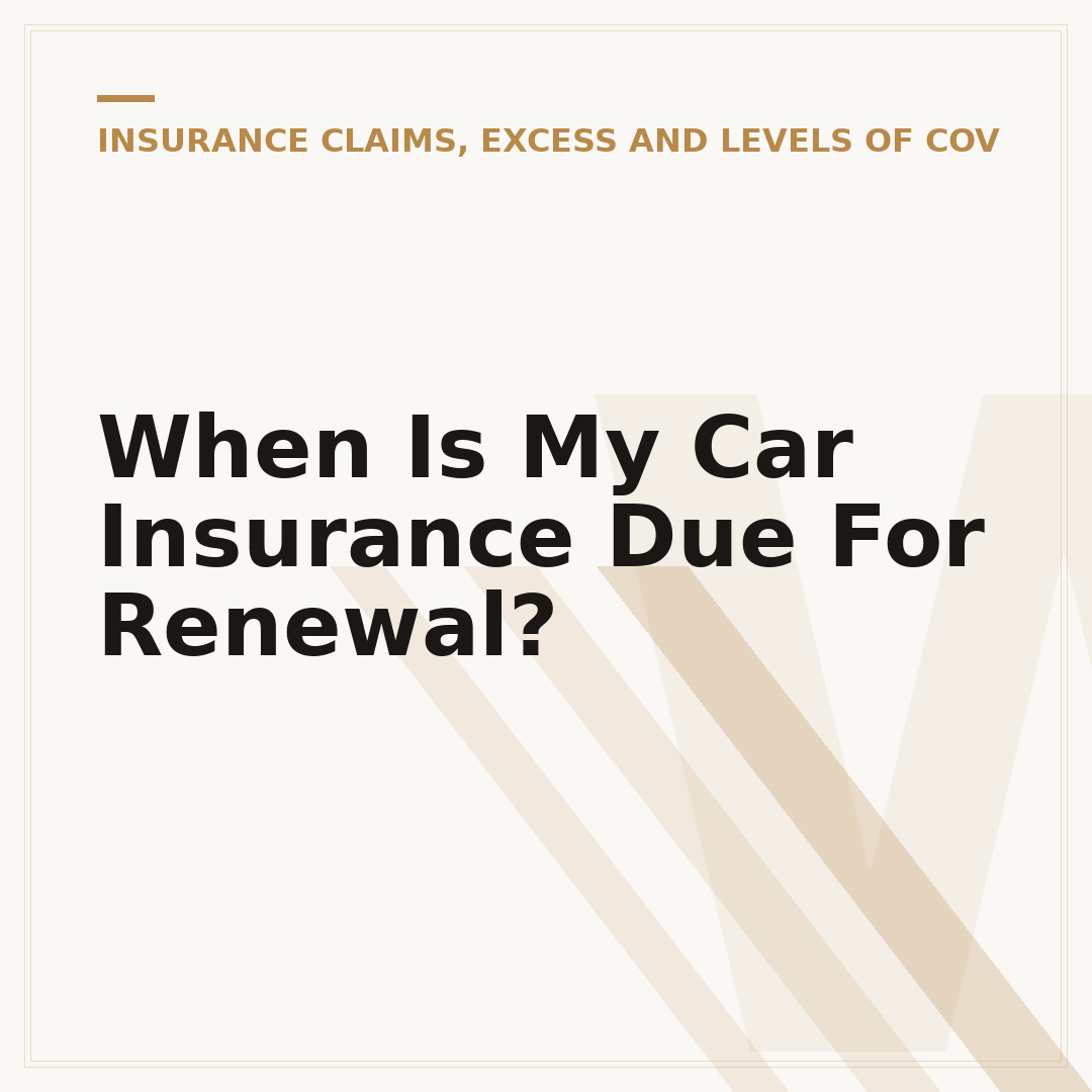 When Is My Car Insurance Due For Renewal?