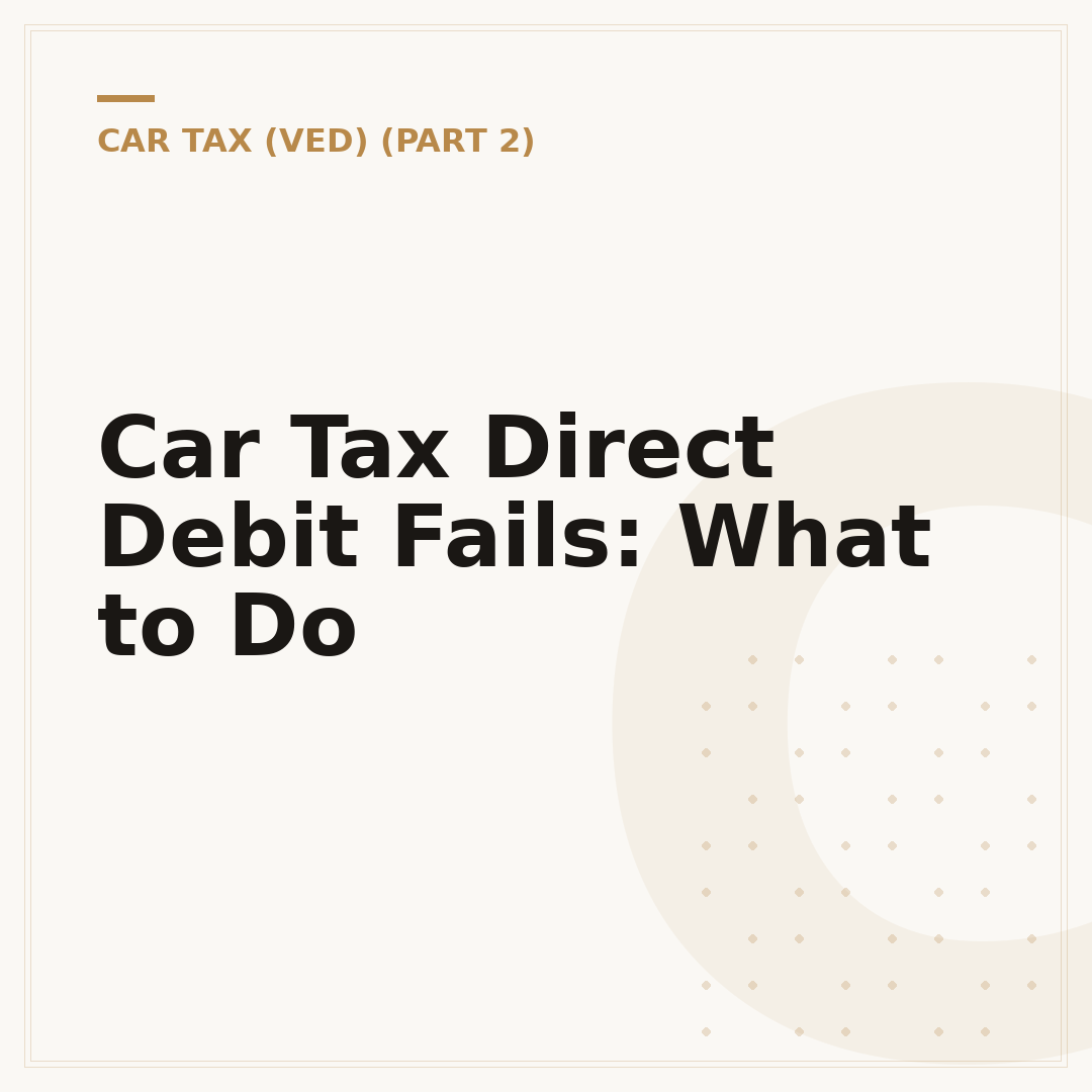 Car Tax Direct Debit Fails: What to Do