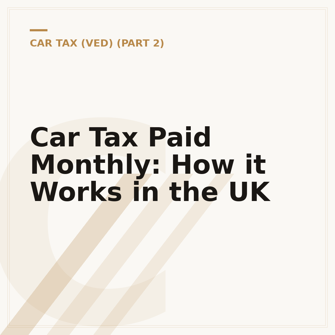 Car Tax Paid Monthly: How it Works in the UK