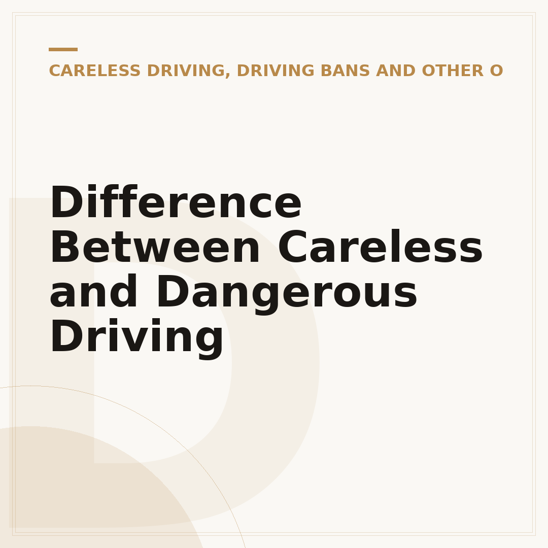 Difference Between Careless and Dangerous Driving