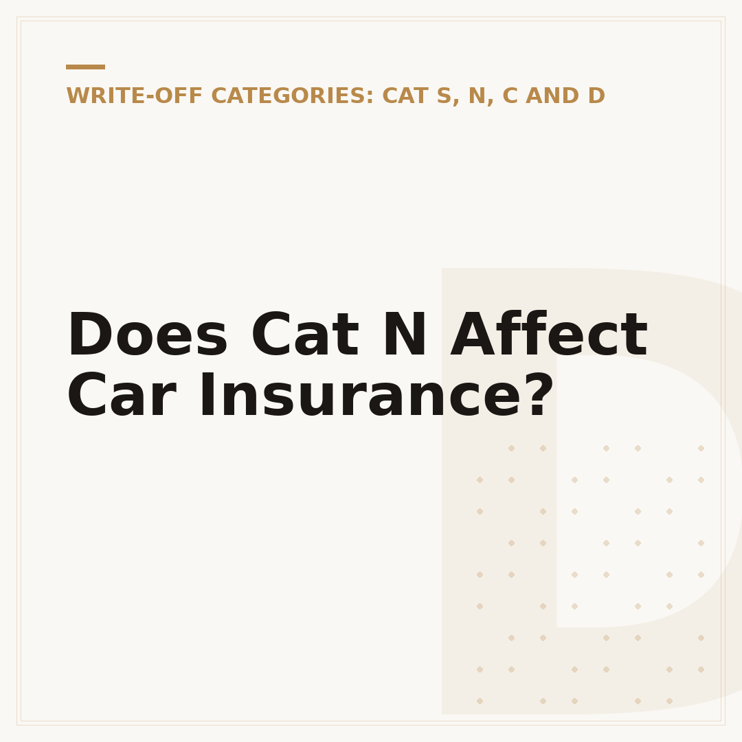 Does Cat N Affect Car Insurance?