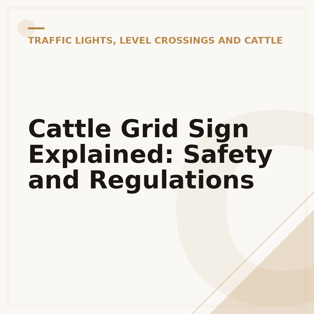 Cattle Grid Sign Explained: Safety and Regulations