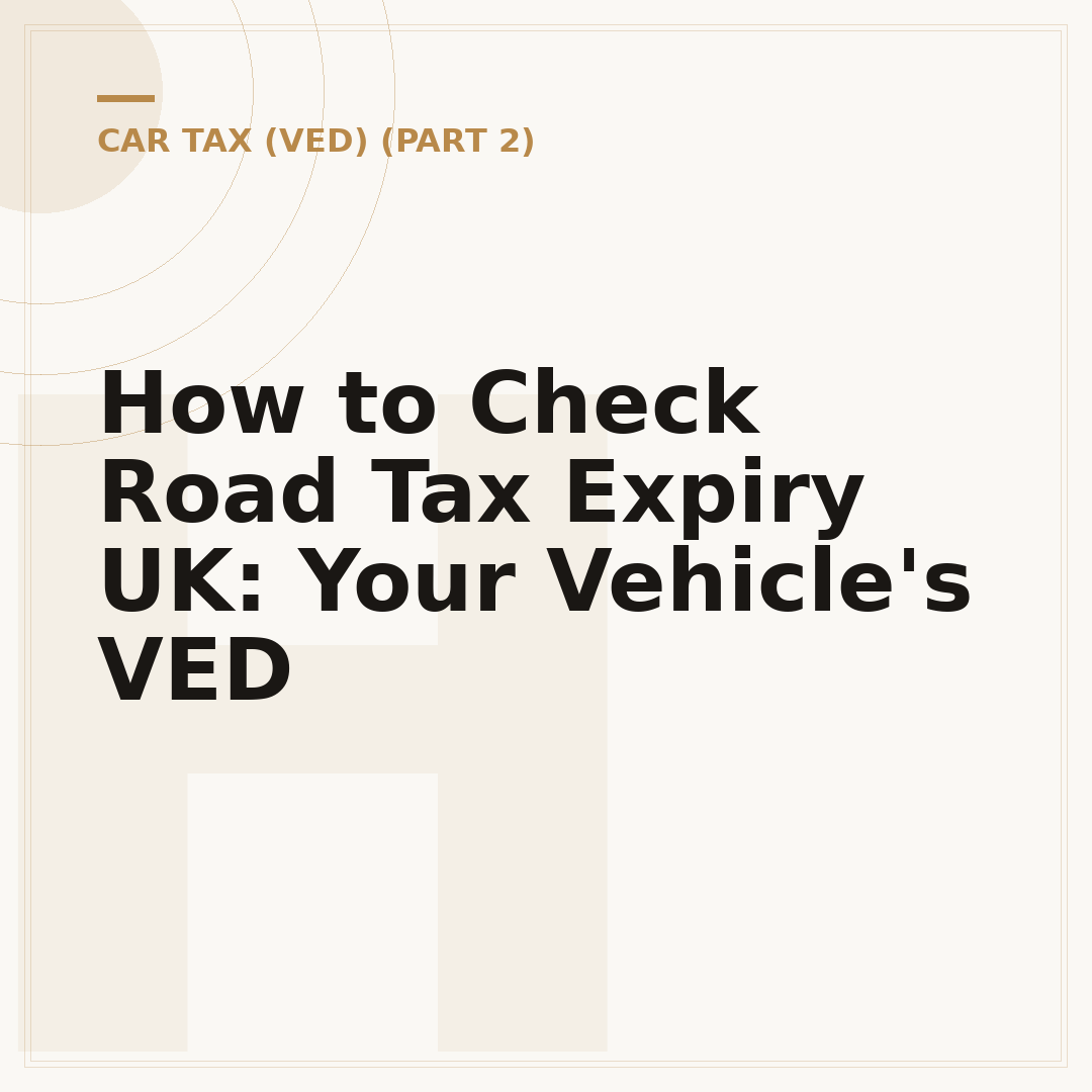 How to Check Road Tax Expiry UK: Your Vehicle's VED