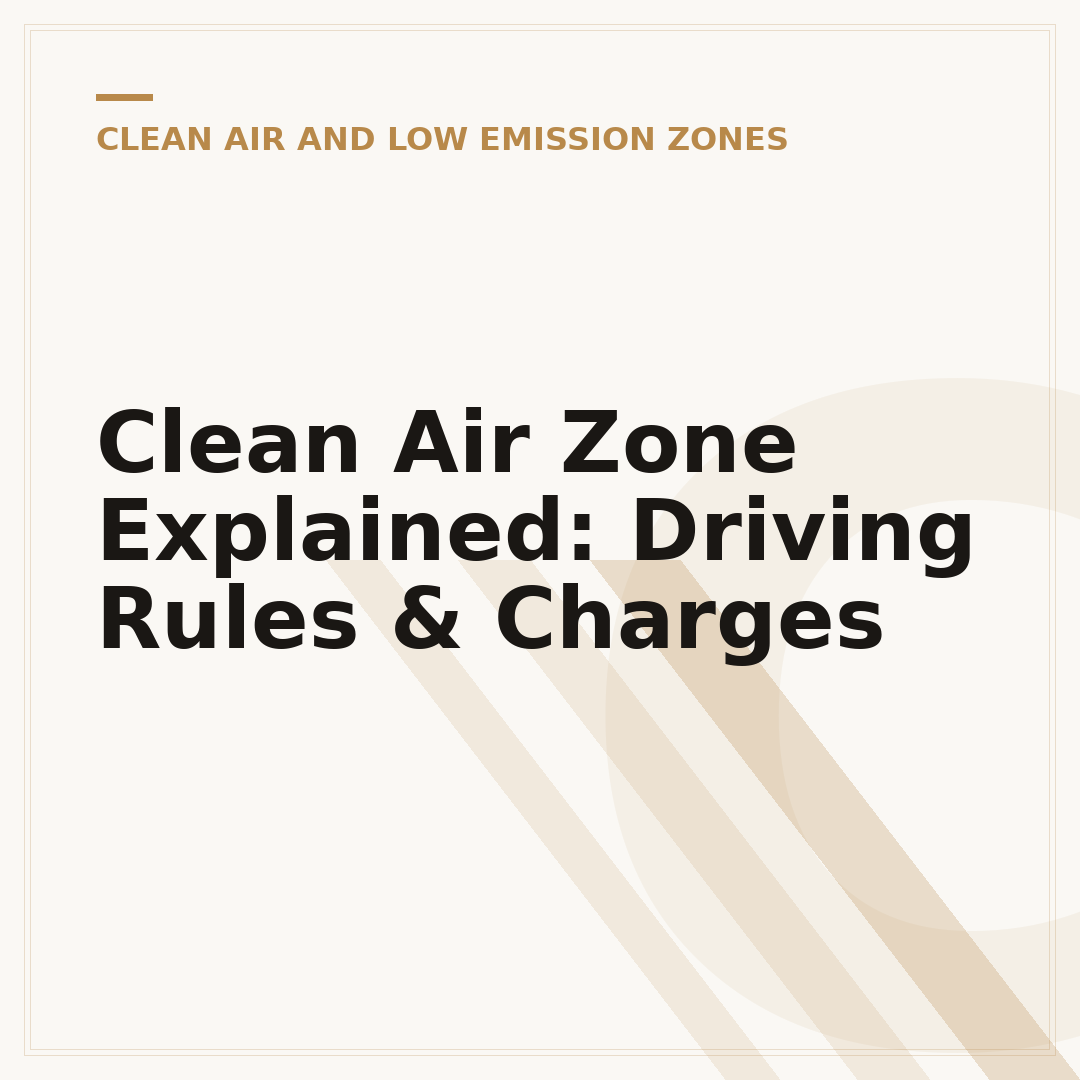 Clean Air Zone Explained: Driving Rules & Charges