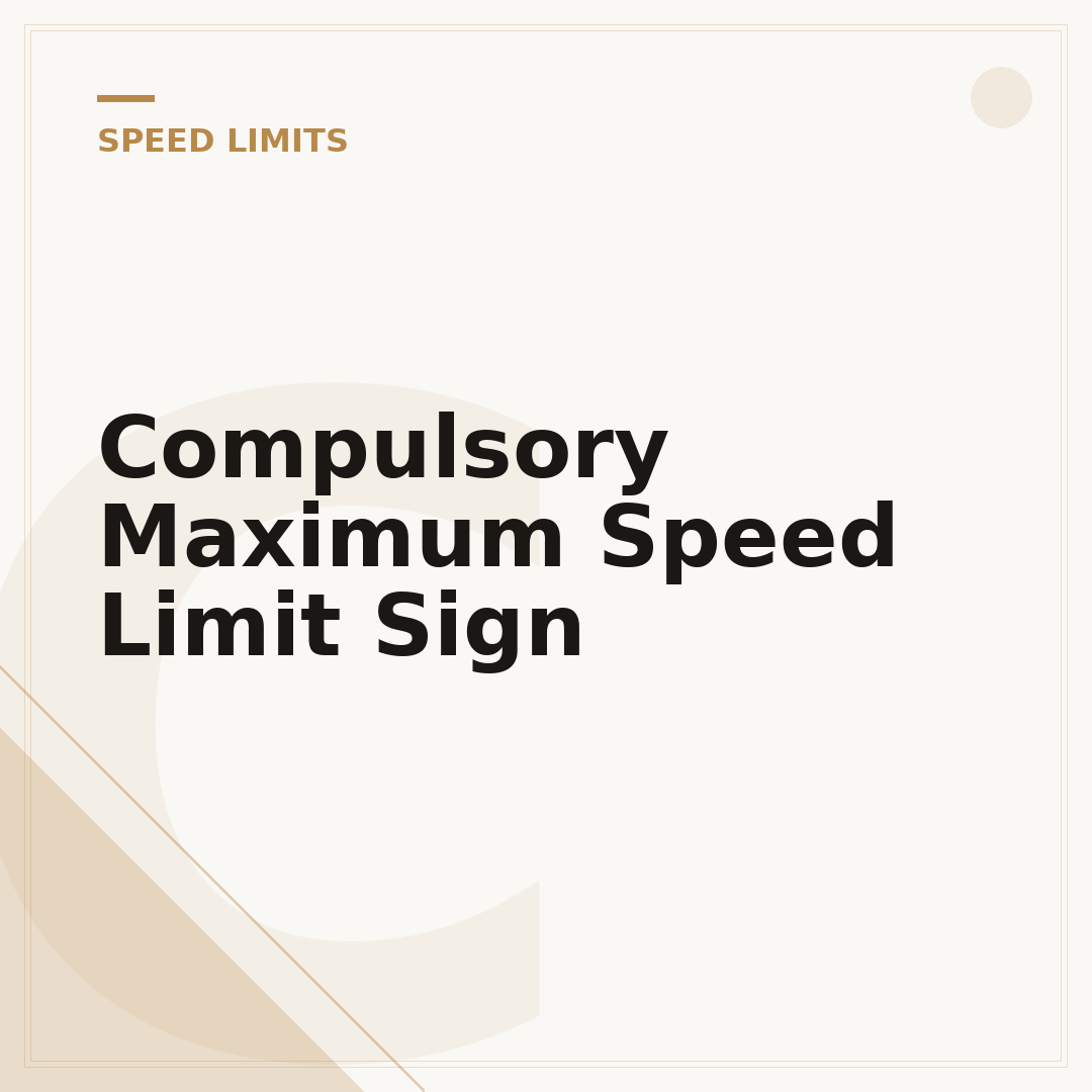 Compulsory Maximum Speed Limit Sign