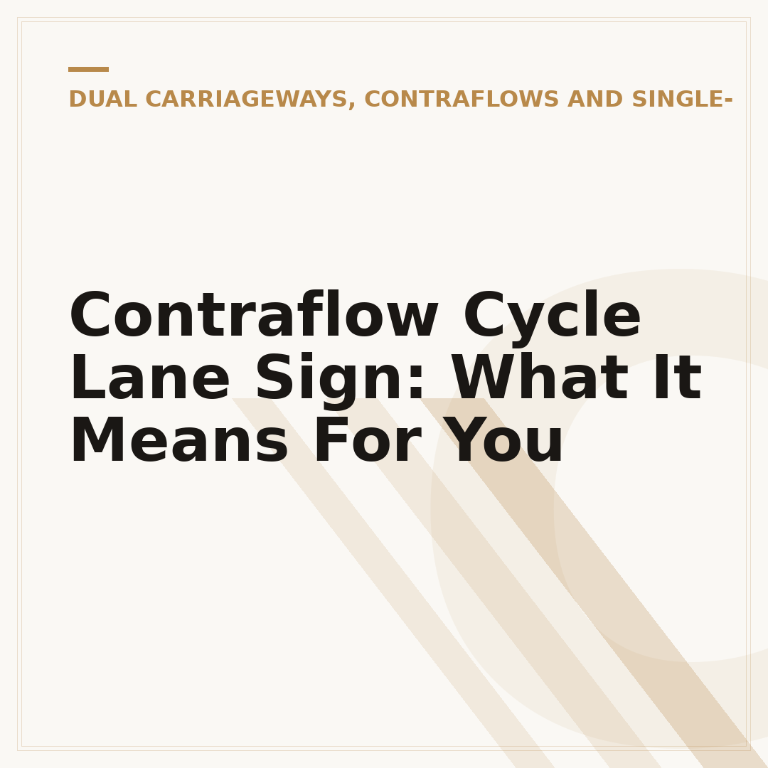 Contraflow Cycle Lane Sign: What It Means For You
