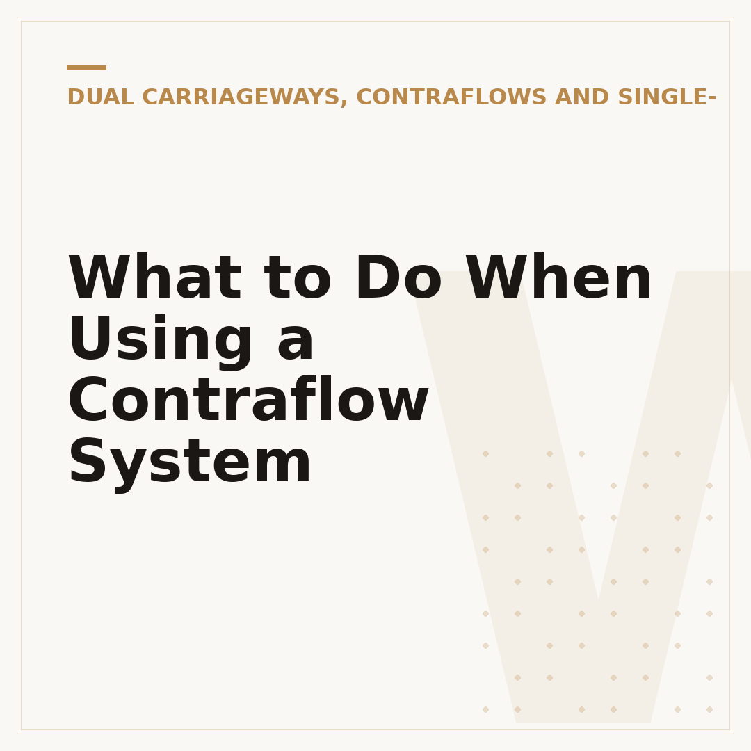 What to Do When Using a Contraflow System