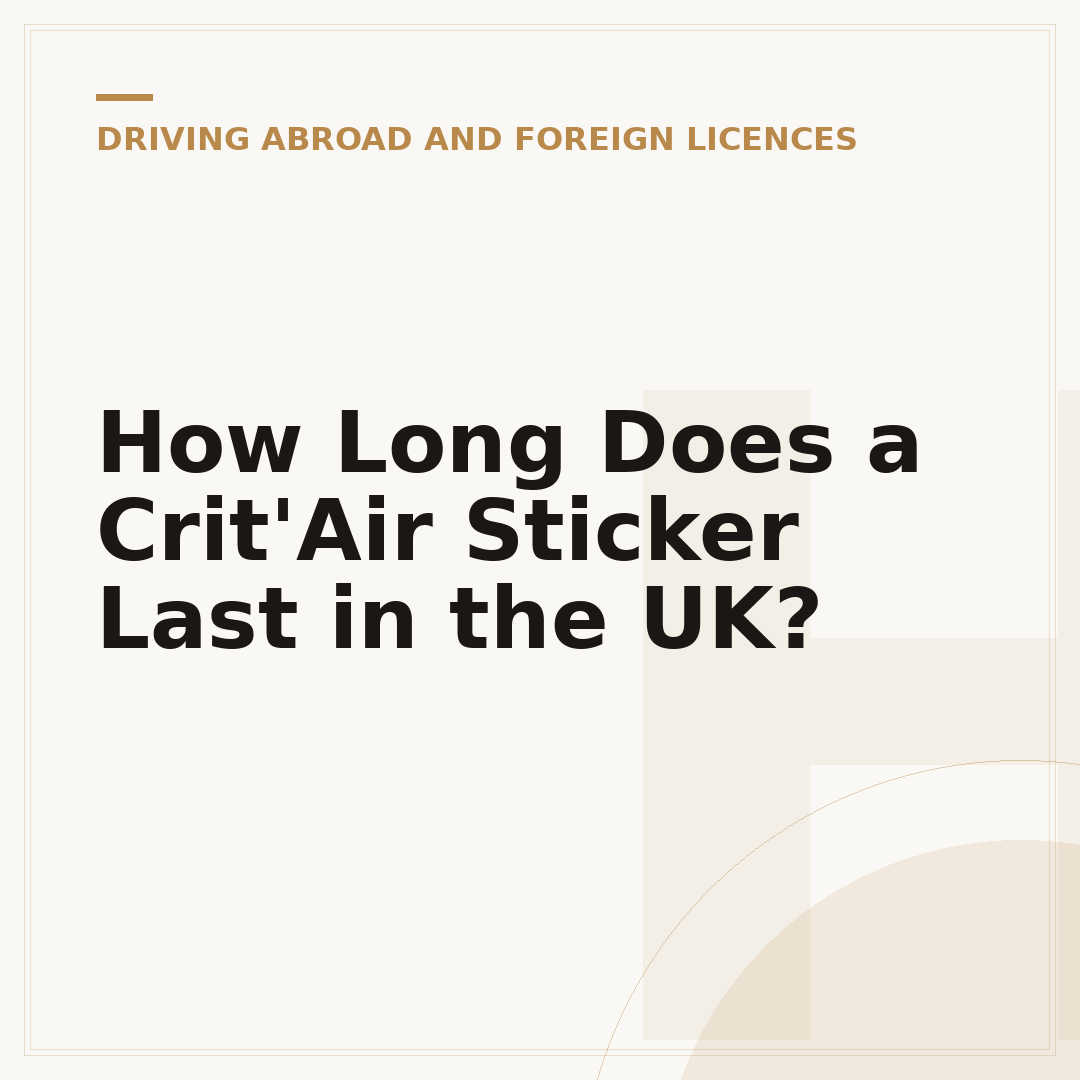 How Long Does a Crit'Air Sticker Last in the UK?