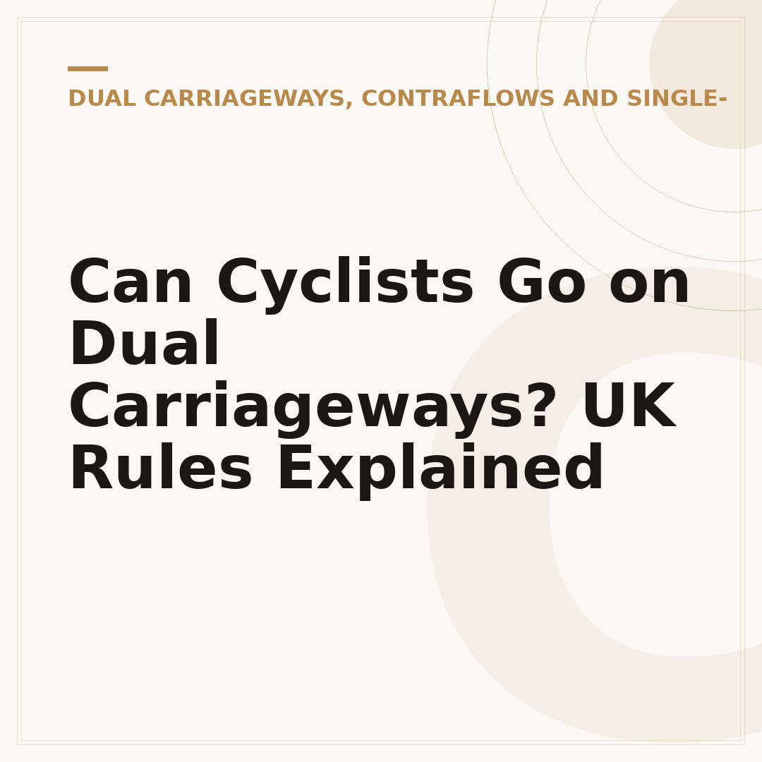 Can Cyclists Go on Dual Carriageways? UK Rules Explained