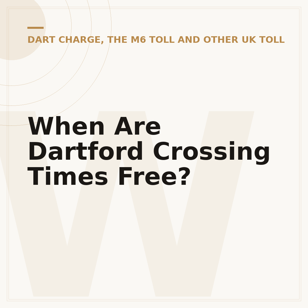 When Are Dartford Crossing Times Free?