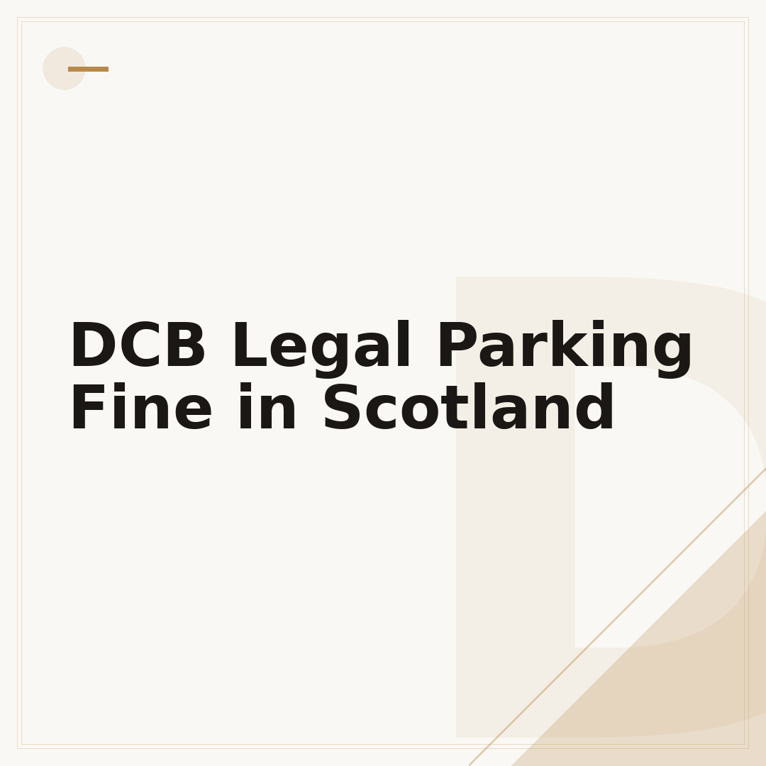 DCB Legal Parking Fine in Scotland