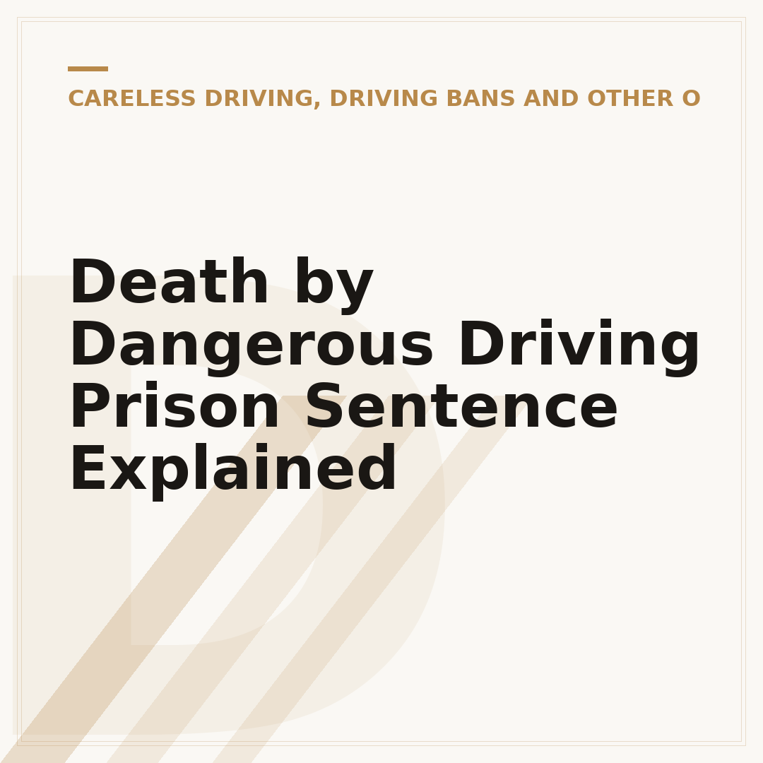 Death by Dangerous Driving Prison Sentence Explained