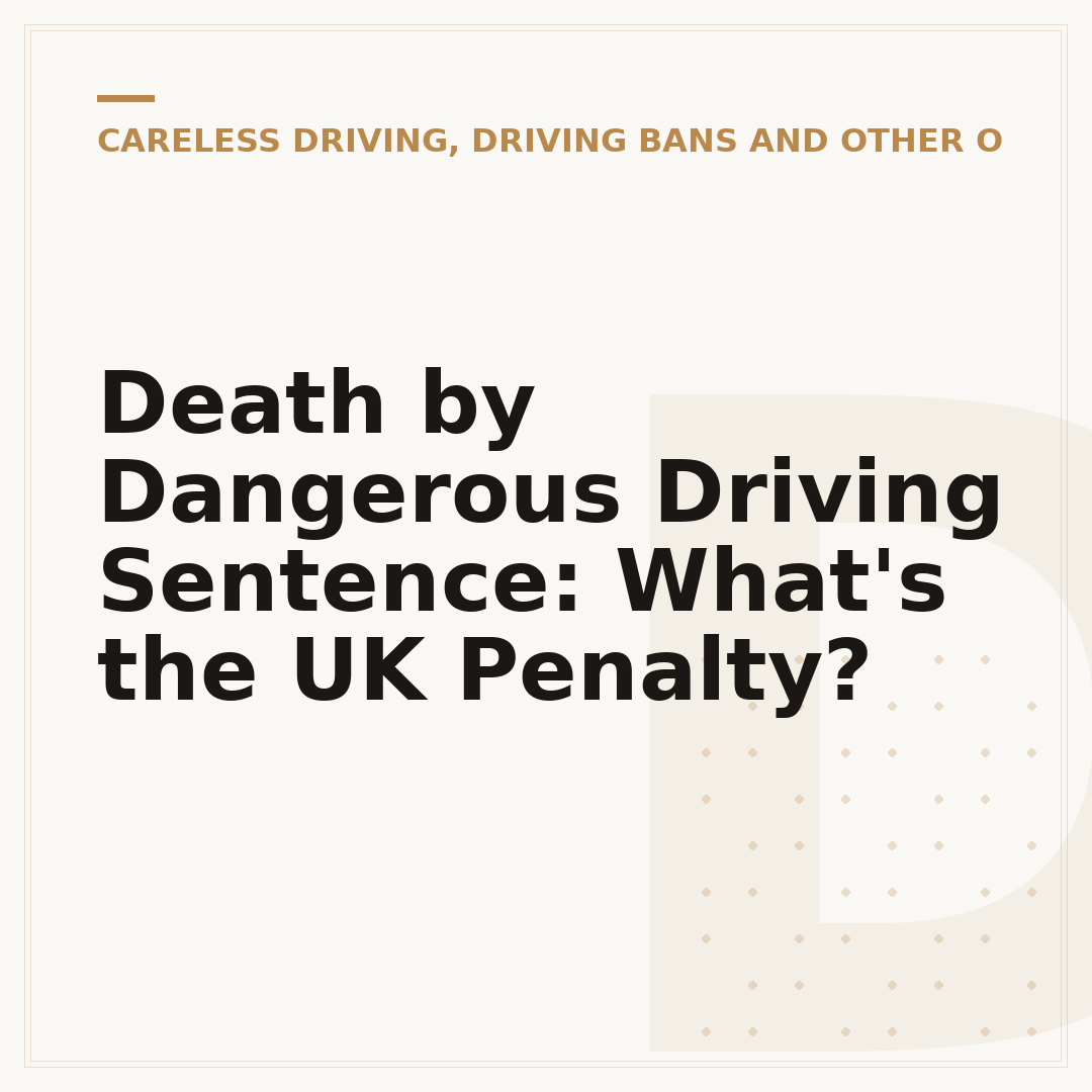 Death by Dangerous Driving Sentence: What's the UK Penalty?