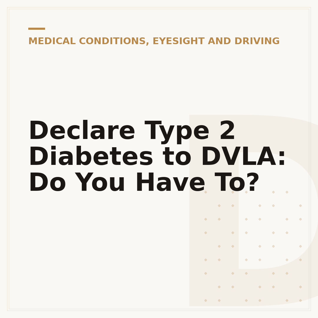 Declare Type 2 Diabetes to DVLA: Do You Have To?