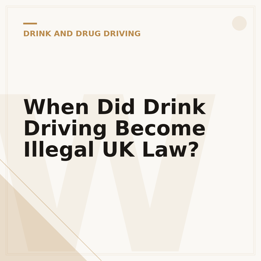 When Did Drink Driving Become Illegal UK Law?