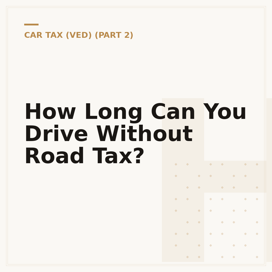 How Long Can You Drive Without Road Tax?
