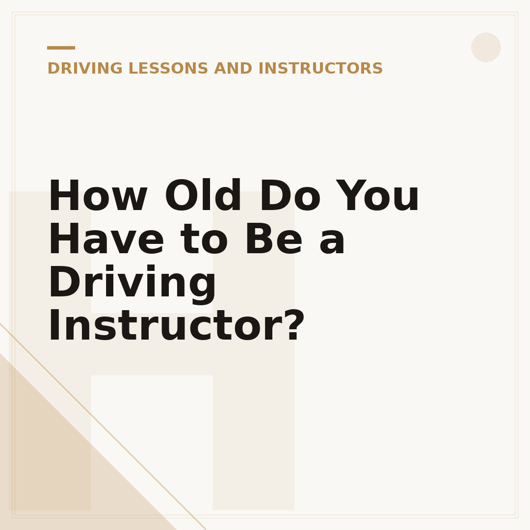 How Old Do You Have to Be a Driving Instructor?