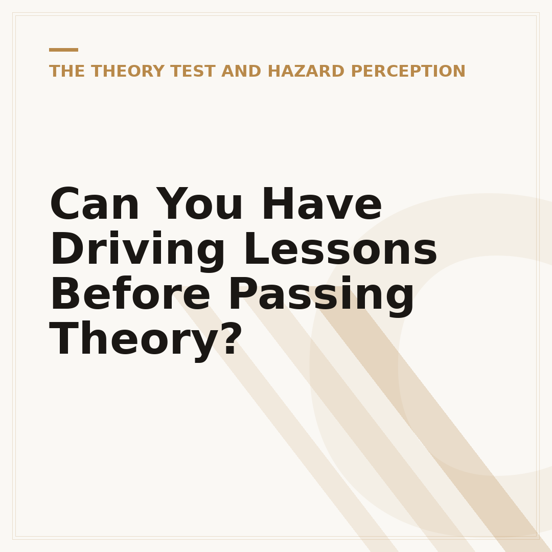 Can You Have Driving Lessons Before Passing Theory?