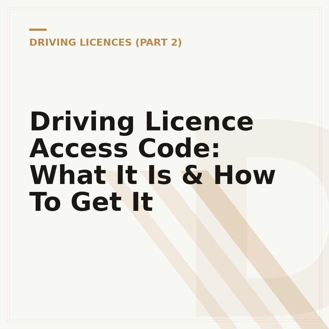Driving Licence Access Code: What It Is & How To Get It