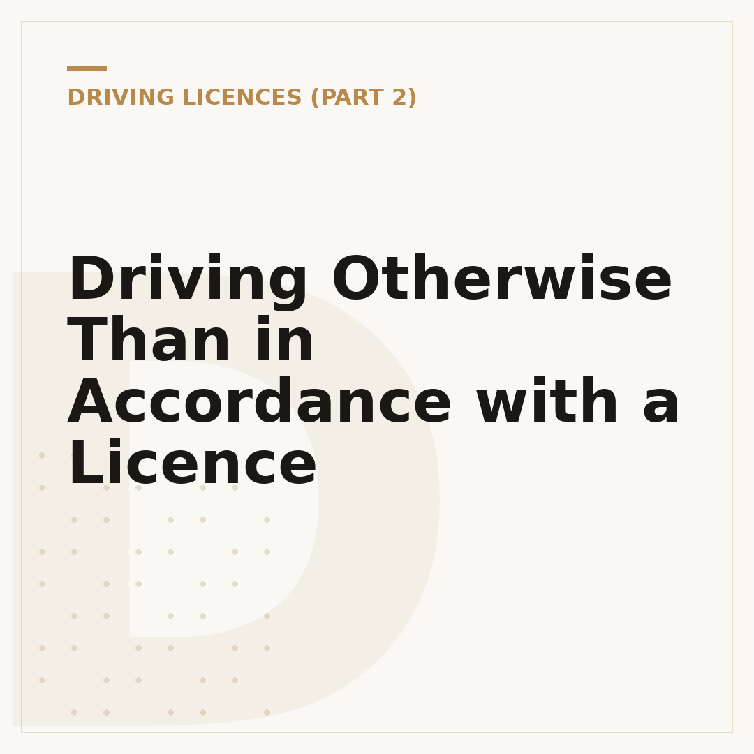 Driving Otherwise Than in Accordance with a Licence