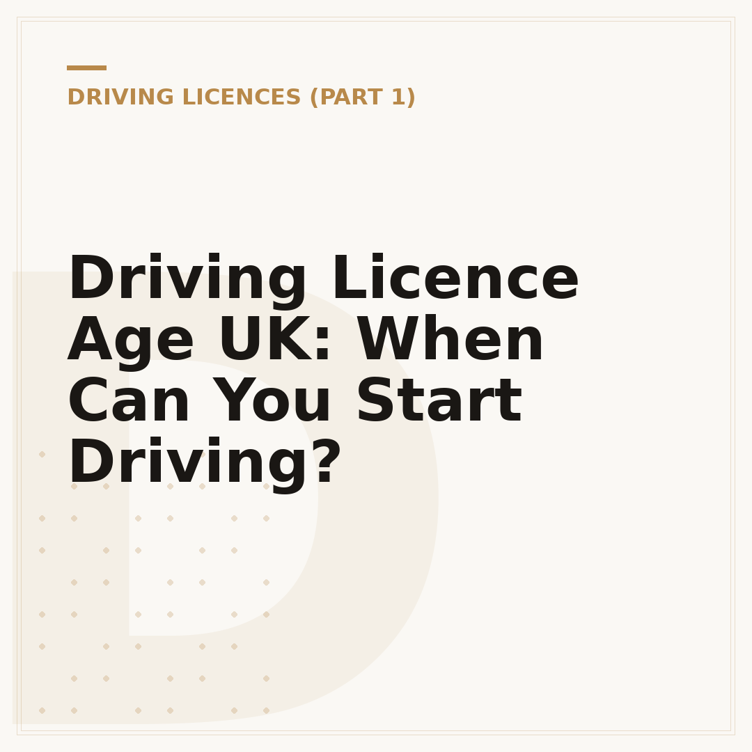 Driving Licence Age UK: When Can You Start Driving?