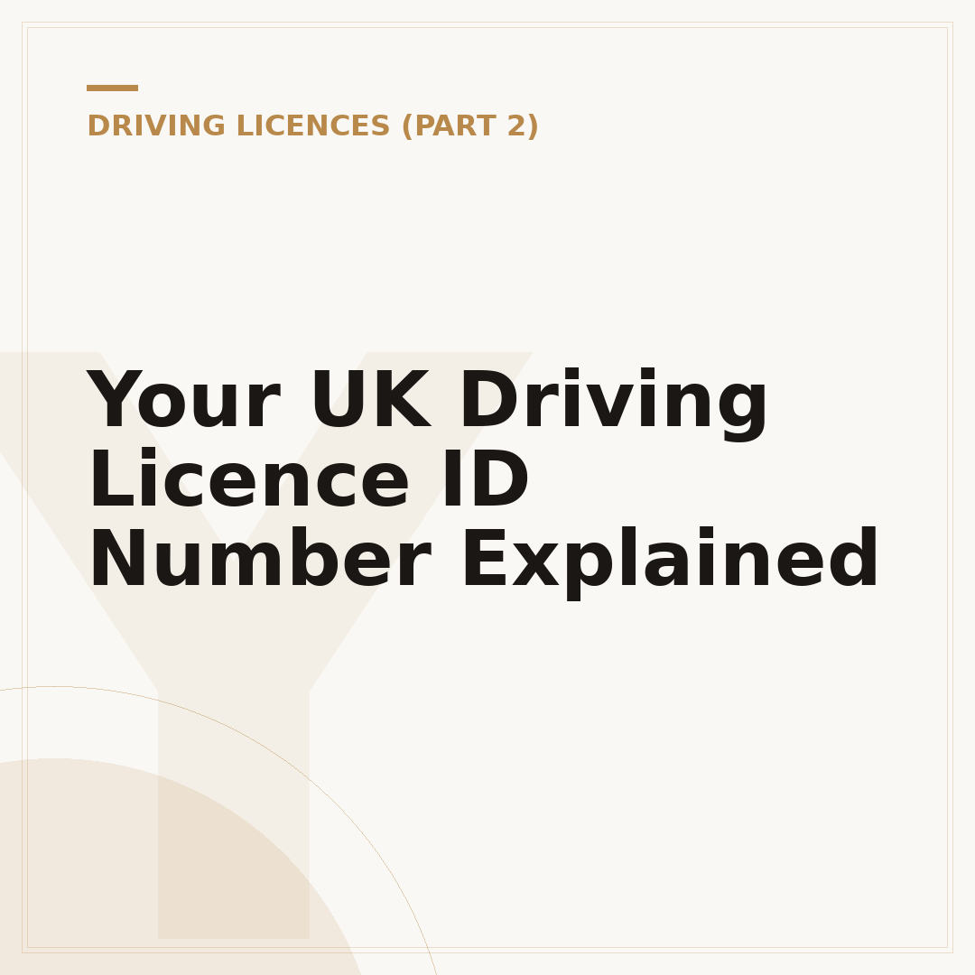 Your UK Driving Licence ID Number Explained