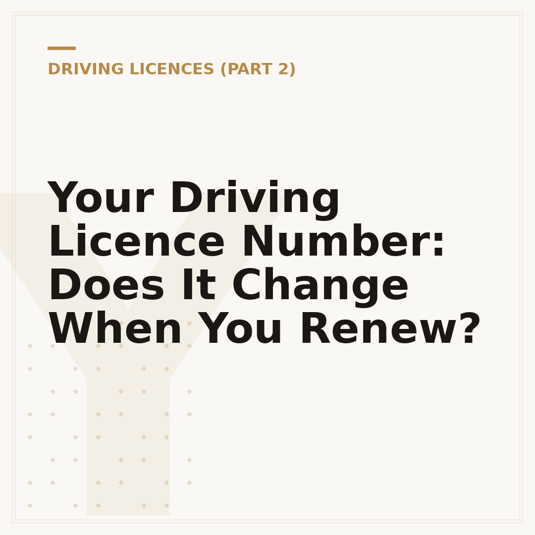 Your Driving Licence Number: Does It Change When You Renew?