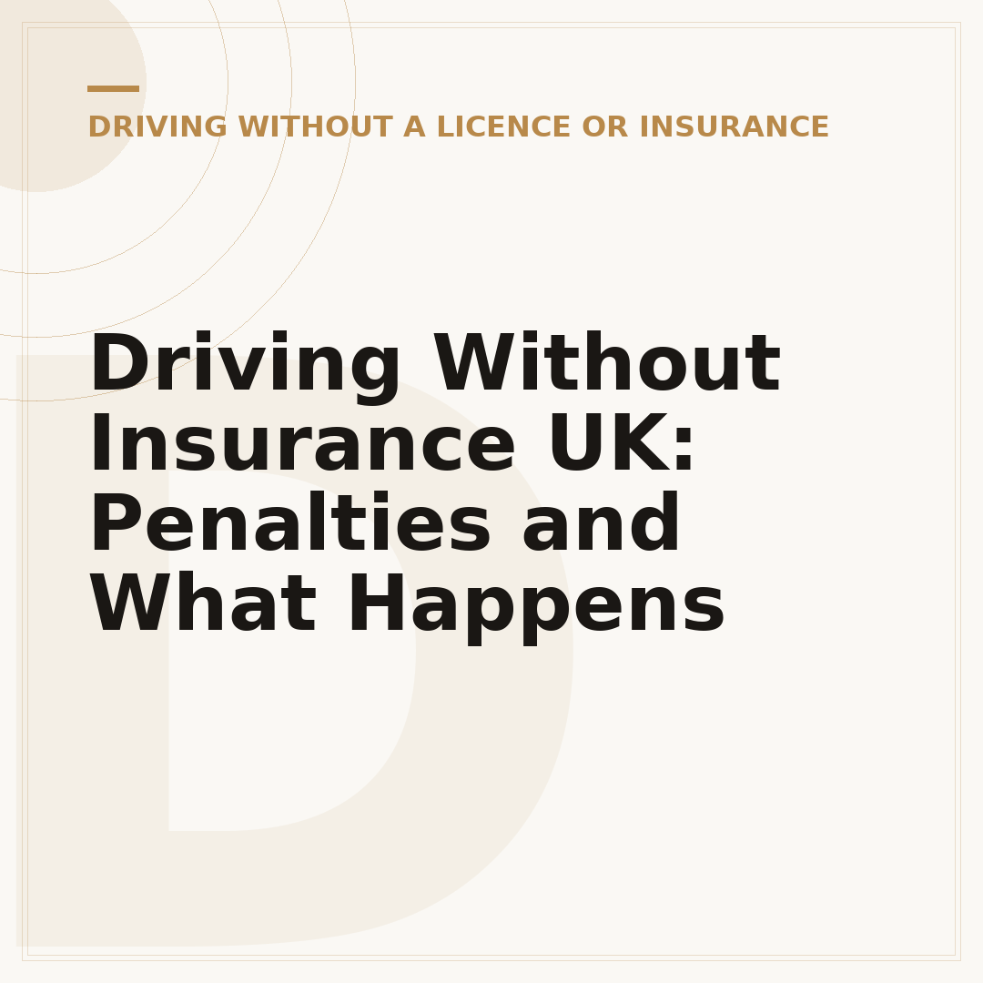 Driving Without Insurance UK: Penalties and What Happens